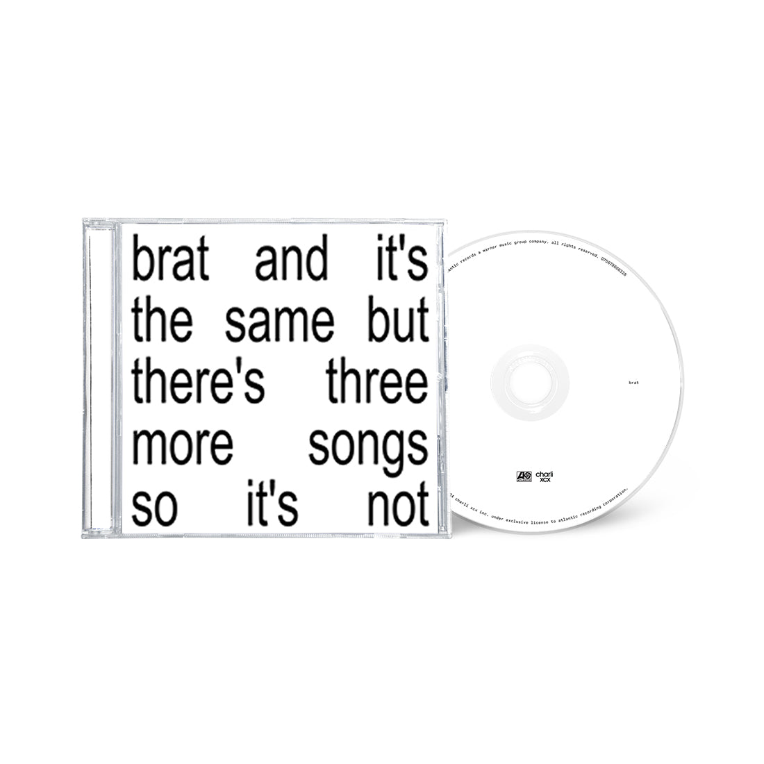 Brat and it’s the same but there’s three more songs so it’s not
